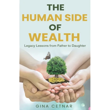 The Human Side of Wealth Legacy Lessons from Father to Daughter