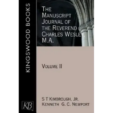 The Manuscript Journal of the Reverend Charles Wesley, M.A.: Volume II