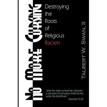 No More Cursing: Destroying The Roots Of Religious Racism
