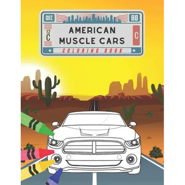 American Muscle Cars Coloring Book: Amazing Collection American Supercars. Popular Modern Cars and Unique Classic Vehicles for Kids and Adults