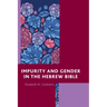 Impurity and Gender in the Hebrew Bible