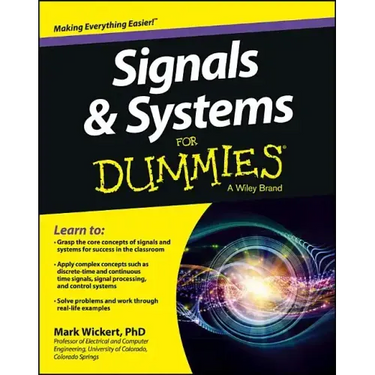 Signals and Systems for Dummies