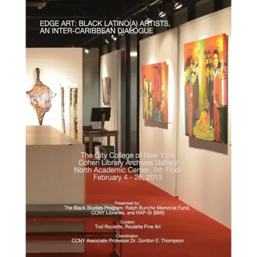 Edge Art: Black Latino(a) Artists, An Inter Caribbean Dialogue