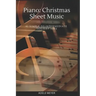 Piano: Christmas Sheet Music: 41 Simple to Intermediate Holiday Hits