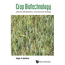 Crop Biotechnology: Genetic Modification and Genome Editing