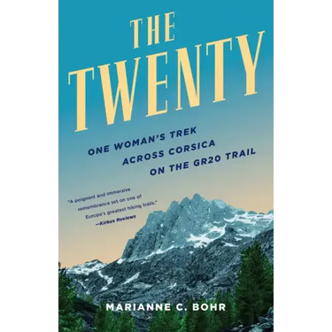 The Twenty: One Woman's Trek Across Corsica on the Gr20 Trail