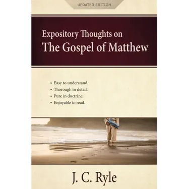 Expository Thoughts on the Gospel of Matthew: A Commentary