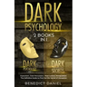 Dark Psychology: 2 BOOKS IN 1. Dark Psychology 101 + Dark Psychology Secrets. Hypnotism, Dark Persuasion, Mind Control, Manipulation. T