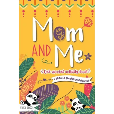 Mom and Me - Our Special Activity Book: A Mother & Daughter guided journal