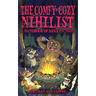 The Comfy-Cozy Nihilist: A Handbook of Dark Fiction