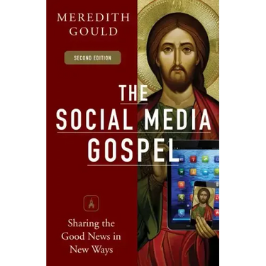 The Social Media Gospel: Sharing the Good News in New Ways
