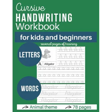 Cursive handwritting workbook for kids and beginners: Writing Practice Book - Letters, Master letters and words - Animal theme - 78 pages