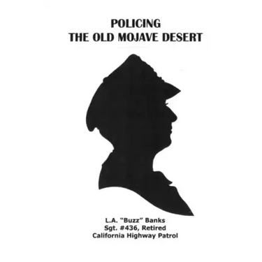 Policing the Old Mojave Desert