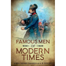 Famous Men of Modern Times: Annotated