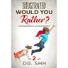 Illustrated Would You Rather? Superheroes & Superpowers: Jokes and Game Book for Children Age 5-11