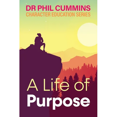 A Life of Purpose: Character Education Series: Book 1