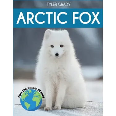 Arctic Fox: Fascinating Animal Facts for Kids