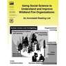 Using Social Science to Understand and Improve Wildland Fire Organizations