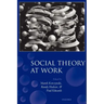 Social Theory at Work