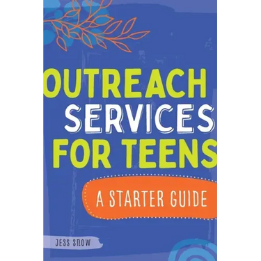 Outreach Services for Teens: A Starter Guide