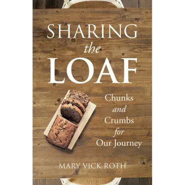 Sharing the Loaf: Chunks and Crumbs for Our Journey