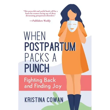 When Postpartum Packs a Punch: Fighting Back and Finding Joy