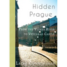 Hidden Prague: From the Vltava River to Vysehrad Castle