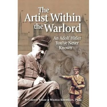 The Artist Within the Warlord: An Adolf Hitler You've Never Known