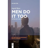 Men Do It Too: Opting Out and in