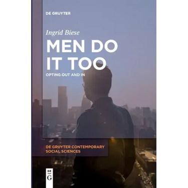 Men Do It Too: Opting Out and in