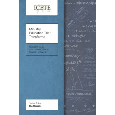 Ministry Education That Transforms: Modeling and Teaching the Transformed Life