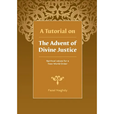 A Tutorial on the Advent of Divine Justice