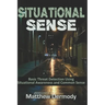 Situational Sense: Basic Threat Detection Using Situational Awareness and Common Sense