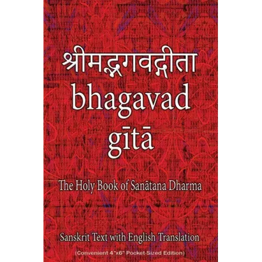 Bhagavad Gita, The Holy Book of Hindus: Sanskrit Text with English Translation (Convenient 4"x6" Pocket-Sized Edition)