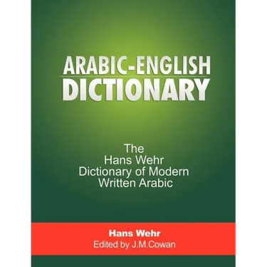 Arabic-English Dictionary: The Hans Wehr Dictionary of Modern Written Arabic