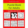 Puzzle Book for Adults: Killer Sudoku, Kakuro, Numbricks and Other Math Puzzles for Adults