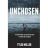 Unchosen: The truth about Calvinism and what it means for the world