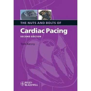Nuts Bolts Cardiac Pacing 2e