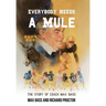 Everybody Needs a Mule: The Story of Coach Max Bass