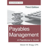 Payables Management: Third Edition: A Practitioner's Guide