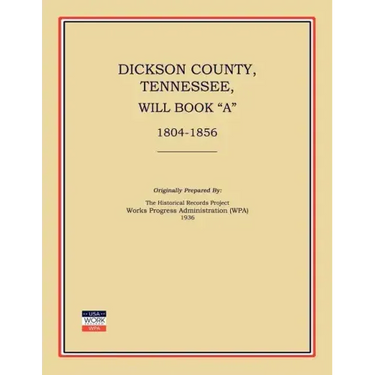 Dickson County, Tennessee, Will Book a: 1804-1856
