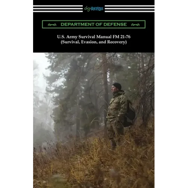 U.S. Army Survival Manual FM 21-76 (Survival, Evasion, and Recovery)