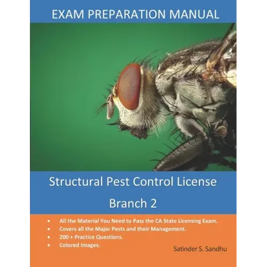 Structural Pest Control Branch 2: License Exam Preparation Manual
