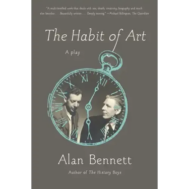The Habit of Art: A Play
