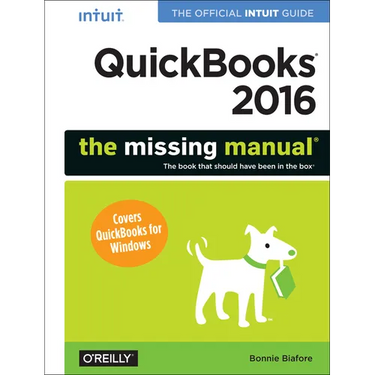 QuickBooks 2016: The Missing Manual: The Official Intuit Guide to QuickBooks 2016