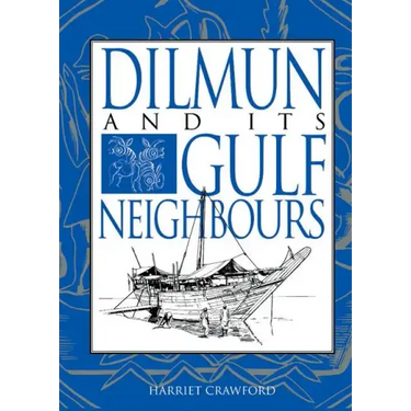 Dilmun and Its Gulf Neighbours