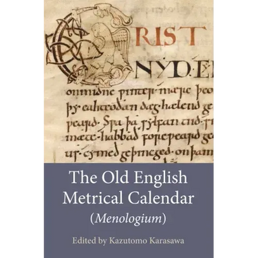 The Old English Metrical Calendar (Menologium)