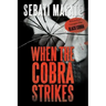 When the Cobra Strikes