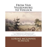 From Van Valkenburg to Vollick: V. 2 Cornelius Vollick and his Follick and Vollick Descendants to 3 Generations