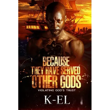 Because They Have Served Other Gods: Violating God's Trust